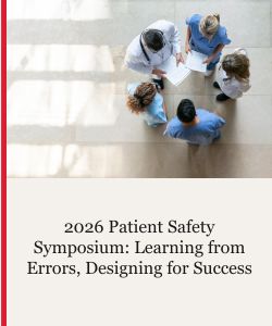 2026 Patient Safety Symposium: Learning from Errors, Designing for Success Banner
